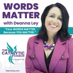 WORDS MATTER with Deanna Ley Podcast artwork