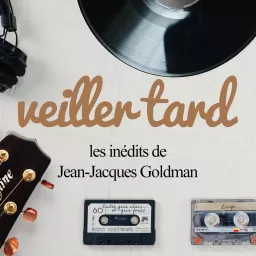 Veiller tard - les inédits de Jean-Jacques Goldman