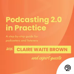 Podcasting 2.0 in Practice