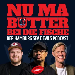 Nu ma Butter bei die Fische – der Hamburg Sea Devils Podcast