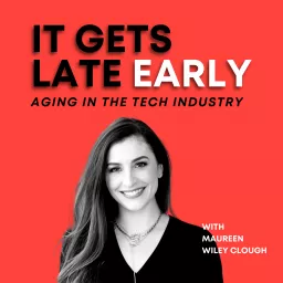 It Gets Late Early: Ageism in the Workplace Podcast artwork