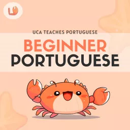 Beginner European Portuguese Podcast┃Uca Teaches Portuguese