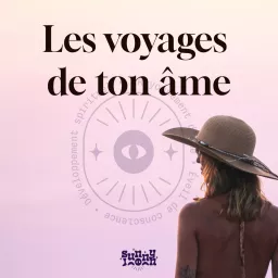 Les voyages de ton âme