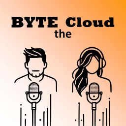 BYTE the Cloud Podcast artwork