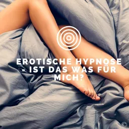 Erotische Hypnose: ist das etwas für mich?