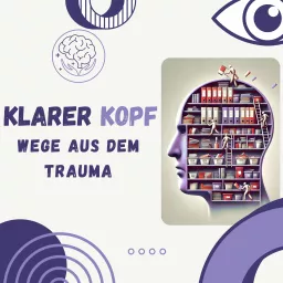 Klarer Kopf: Wege aus dem Trauma