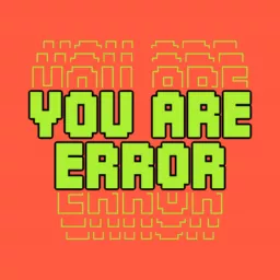 You Are Error