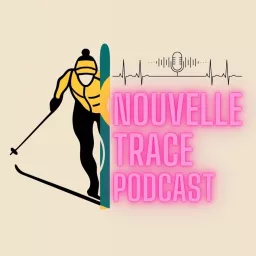 Nouvelle Trace Podcast