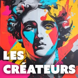 Les Créateurs Podcast artwork