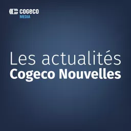 Les actualités Cogeco Nouvelles