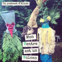 Mon Ventre est un Volcan