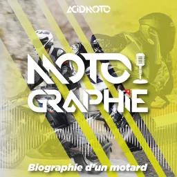 Motographie - Biographie d'un motard Podcast artwork