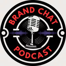 Brand Chat Podcast artwork