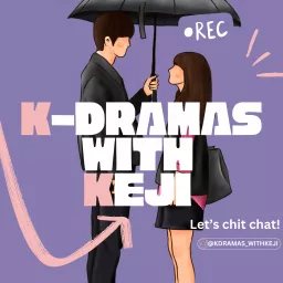 K-Dramas with Keji