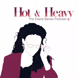 Hot & Heavy: The Elaine Benes Podcast artwork