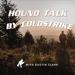 Hound Talk with ColdStrike