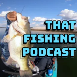 That Fishing Podcast