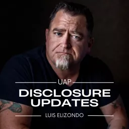 Luis Elizondo - UAP Disclosure Updates