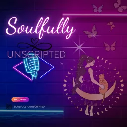 Soulfully Unscripted