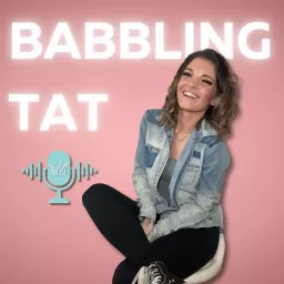 Babbling Tat Podcast artwork