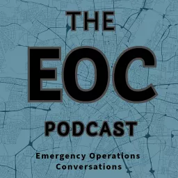 The EOC Podcast: Emergency Operations Conversations