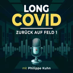 Long COVID - Zurück auf Feld 1