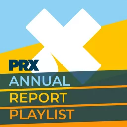 PRX Annual Report Playlist