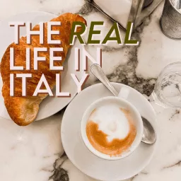 The Real Life in Italy Podcast artwork