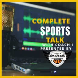 Complete Sports Talk with Coach I, formerly Sports and Wellness Talk with Coach I