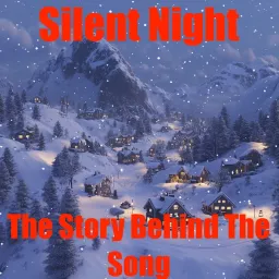 Silent Night: The Story Behind The Song