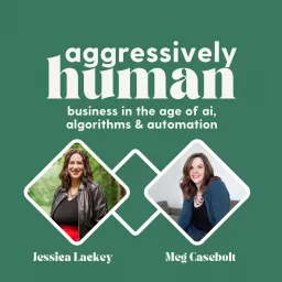 Aggressively Human: Online Business in the Age of AI, Algorithms & Automations