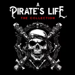 A Pirate's Life - The Collection