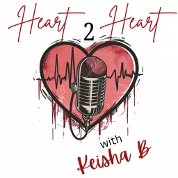 Heart 2 Heart with Keisha B