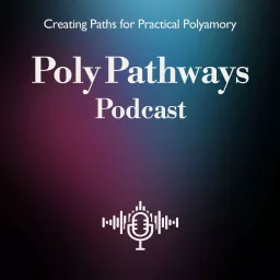 Poly Pathways Podcast artwork