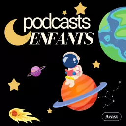 Podcasts pour enfants : les meilleures histoires pour enfants