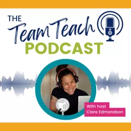 The Team Teach Podcast