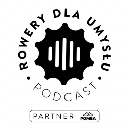 Rowery dla Umysłu Podcast artwork