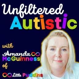 Unfiltered Autistic - Amanda McGuinness