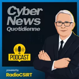 RadioCSIRT - Cyber Sécurité News Quotidiennes