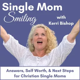 Single Mom Smiling | Mindset Strategies for Single Moms Podcast artwork