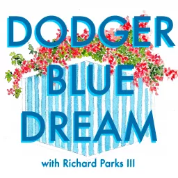 Dodger Blue Dream Podcast artwork