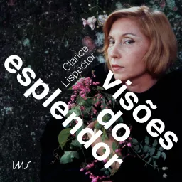 Clarice Lispector: visões do esplendor