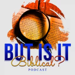 But is it Biblical? Podcast artwork