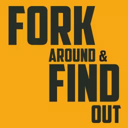 Fork Around And Find Out