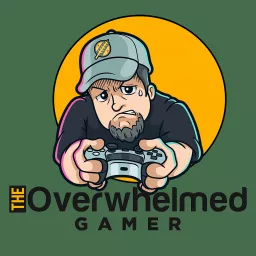 Overwhelmed Gamer Podcast artwork