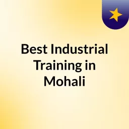 Best Industrial Training in Mohali