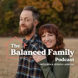 The Balanced Family Podcast artwork