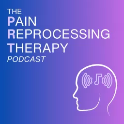 Pain Reprocessing Therapy Podcast