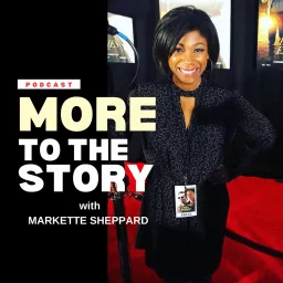 More to the Story with Markette Sheppard