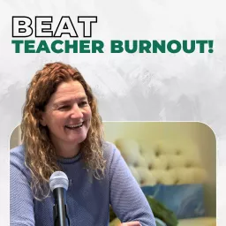 Beat Teacher Burnout!